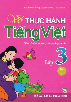 Vở thực hành Tiếng Việt lớp 3 - Tập 1