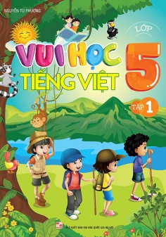 Vui học Tiếng Việt lớp 5 - Tập 1