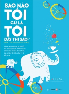 Sao nào tôi cứ là tôi đấy thì sao?