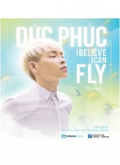 Đức Phúc - I believe I can fly