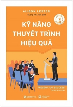 Kỹ năng thuyết trình hiệu quả (Tái bản)