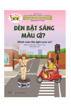 Giáo dục an toàn giao thông - Dành cho trẻ 4-5 tuổi - Đèn bật sáng màu gì?