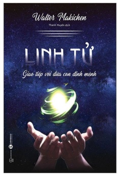 Linh Tử - Giao Tiếp Với Đứa Con Định Mệnh