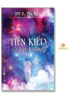 Tiền kiếp có hay không?
