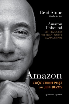 Amazon - Cuộc Chinh Phạt Của Jeff Bezos