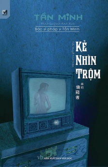 Kẻ nhìn trộm - Bác sĩ pháp y Tần Minh