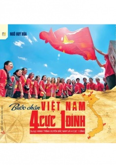 Bước chân Việt Nam 4 cực 1 đỉnh - Du ký hành trình xuyên Bắc Nam và…