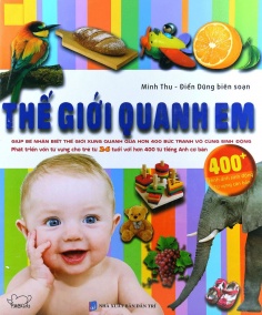 Thế giới quanh em (Sách song ngữ Anh - Việt)