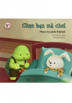 Đồng thoại song ngữ Anh - Việt: Chọn bạn mà chơi