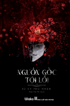 Nguồn gốc tội lỗi - trọn bộ 2 tập - Sư Lý Phu Nhân
