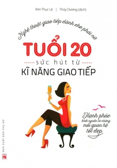 Tuổi 20 và sức hút từ kỹ năng giao tiếp