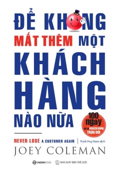 Để không mất thêm một khách hàng nào nữa