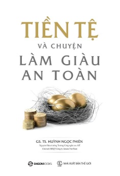Tiền tệ và chuyện làm giàu an toàn