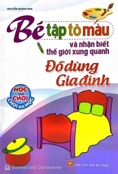 Tập Tô Màu Và Nhận Biết Thế Giới Xung Quanh - Đồ Dùng Gia Đình