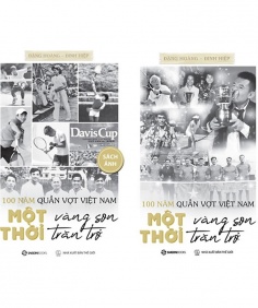 100 Năm Quần Vợt Việt Nam: Một Thời Vàng Son, Một Thời Trăn Trở - Bộ Sách Chữ & Ảnh