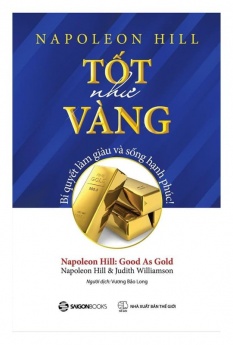 Tốt Như Vàng - Bí Quyết Làm Giàu Và Sống Hạnh Phúc