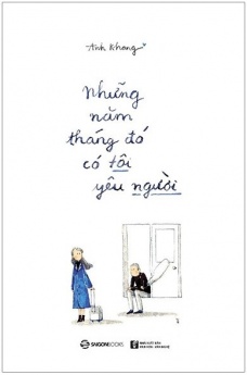 Những Năm Tháng Đó, Có Tôi Yêu Người
