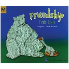 Tình bạn - Friendship (Song Ngữ Việt - Anh)