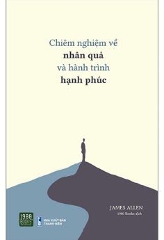 Chiêm Nghiệm Về Nhân Quả Và Hành Trình Hạnh Phúc