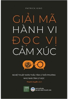 Giải Mã Hành Vi Đọc Vị Cảm Xúc