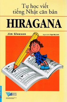 Tự Học Viết Tiếng Nhật Căn Bản Hiragana (Tái Bản 2016)