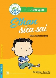 Bài Học Về Lòng Vị Tha - Ethan Sửa Sai