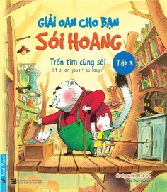 Giải Oan Cho Bạn Sói Hoang - Tập 3 - Trốn Tìm Cùng Sói