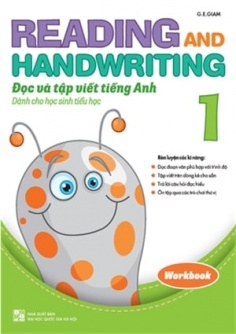 Reading and Handwriting - Đọc và Tập Viết Tiếng Anh Dành Cho Học Sinh Tiểu Học 1 (Workbook)