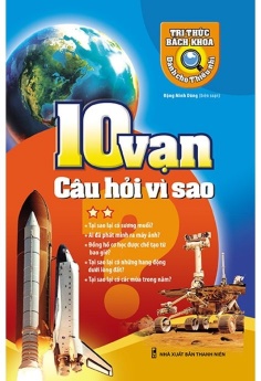 10 Vạn Câu Hỏi Vì Sao - Tập 2 (Tái Bản 2018)