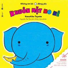 Ehon - Khuôn Mặt No Nê (Từ 0 - 2 Tuổi)
