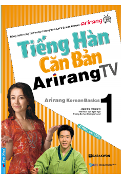 Tiếng Hàn Căn Bản Arirang TV - Tập 1 (Kèm CD)