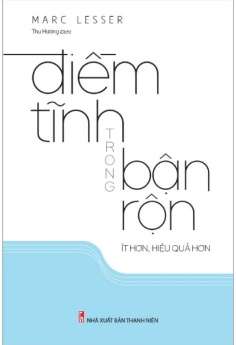 Điềm Tĩnh Trong Bận Rộn Ít Hơn, Hiệu Quả Hơn