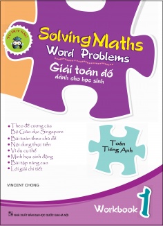 Solving Maths Word Problems - Giải Toán Đố Dành Cho Học Sinh - Workbook 1