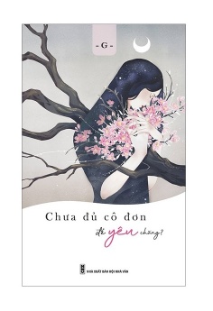 Chưa Đủ Cô Đơn Để Yêu Chăng?