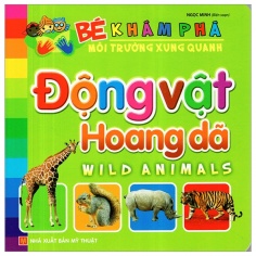 Bé Khám Phá Môi Trường Xung Quanh - Động Vật Hoang Dã