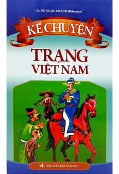 Kể Chuyện - Trạng Việt Nam (Tái Bản 2018)