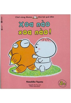 Ehon Chơi Cùng Momo - Xoa Nào, Xoa Nào! (Từ 2 Tuổi)