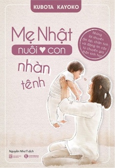 Mẹ Nhật Nuôi Con Nhàn Tênh (Tái Bản)