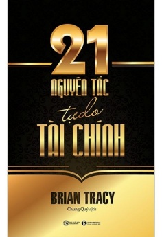 21 Nguyên Tắc Tự Do Tài Chính (Tái Bản 2021)