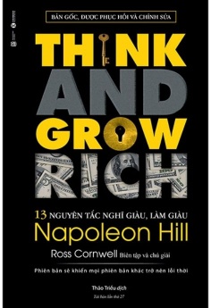13 Nguyên Tắc Nghĩ Giàu Làm Giàu - Think And Grow Rich (Tái Bản 2020)