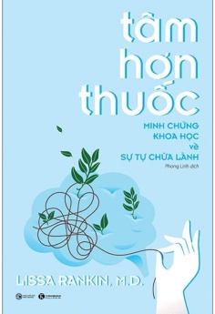 Tâm Hơn Thuốc - Minh Chứng Khoa Học Về Sự Tự Chữa Lành