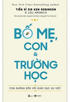Bố Mẹ, Con Và Trường Học: Con Đường Đến Với Giáo Dục Ưu Việt