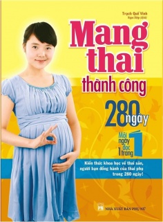Mang Thai Thành Công 280 Ngày - Mỗi Ngày Đọc Một Trang (Tái Bản)