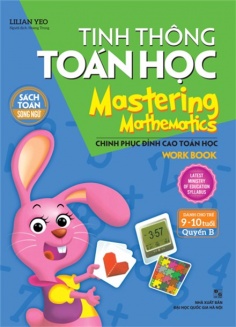 Tinh Thông Toán Học - Mastering Mathematics - Dành Cho Trẻ 9 -10 Tuổi - Quyển B