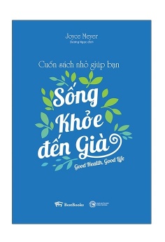 Cuốn Sách Nhỏ Giúp Bạn Sống Khỏe Đến Già