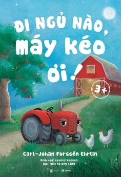 Đi Ngủ Nào, Máy Kéo Ơi!