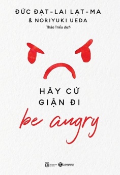 Be Angry - Hãy Cứ Giận Đi