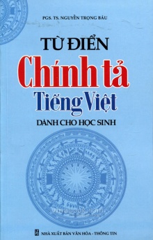 Từ điển chính tả Tiếng Việt dành cho học sinh