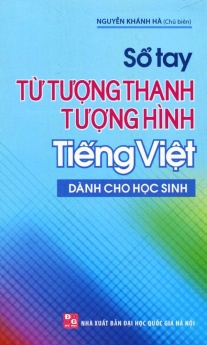 Sổ tay từ tượng hình, từ tượng thanh tiếng Việt (Dành cho học sinh)