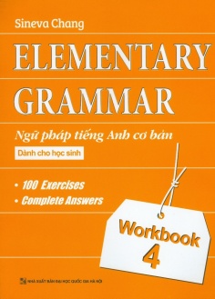 Elementary Grammar - Ngữ Pháp Tiếng Anh Cơ Bản Dành Cho Học Sinh (Workbook 4)